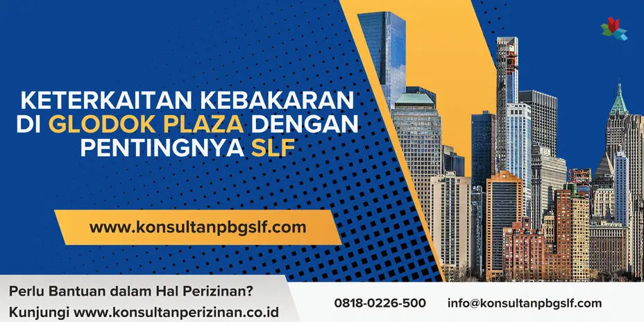 Keterkaitan Kebakaran di Glodok Plaza dengan Pentingnya SLF