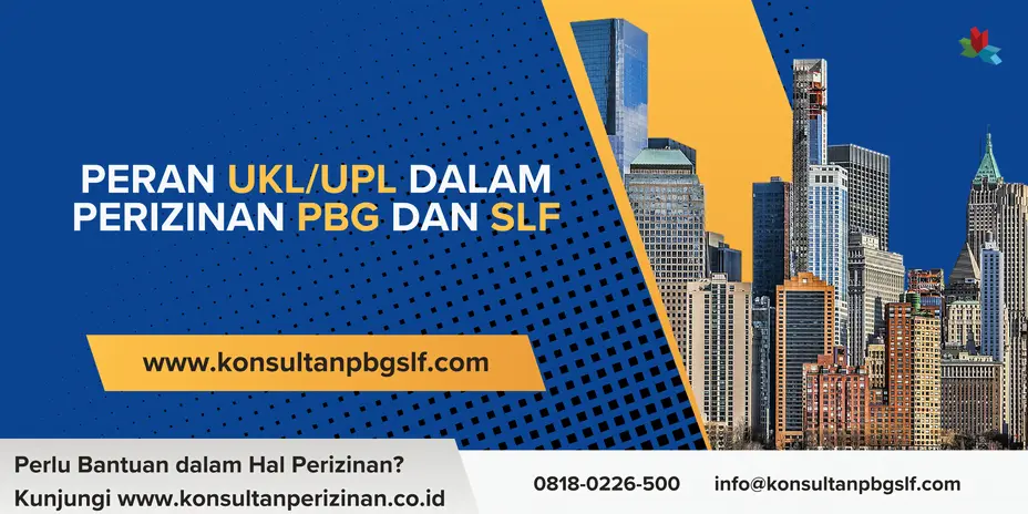 Peran UKL/UPL dalam Perizinan PBG dan SLF
