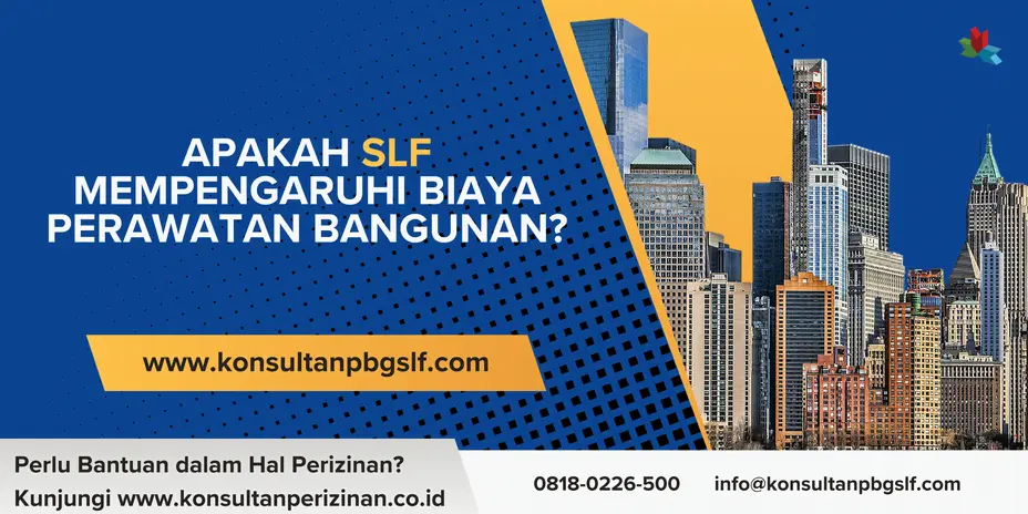 Apakah SLF Mempengaruhi Biaya Perawatan Bangunan?