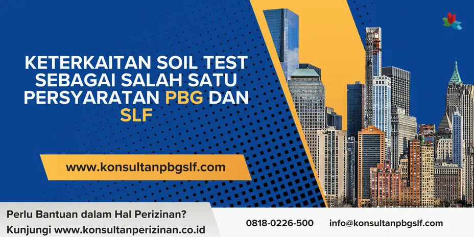 Keterkaitan Soil Test sebagai Salah Satu Persyaratan PBG dan SLF