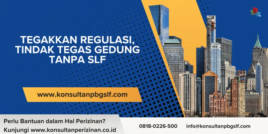 Tegakkan Regulasi, Tindak Tegas Gedung Tanpa SLF